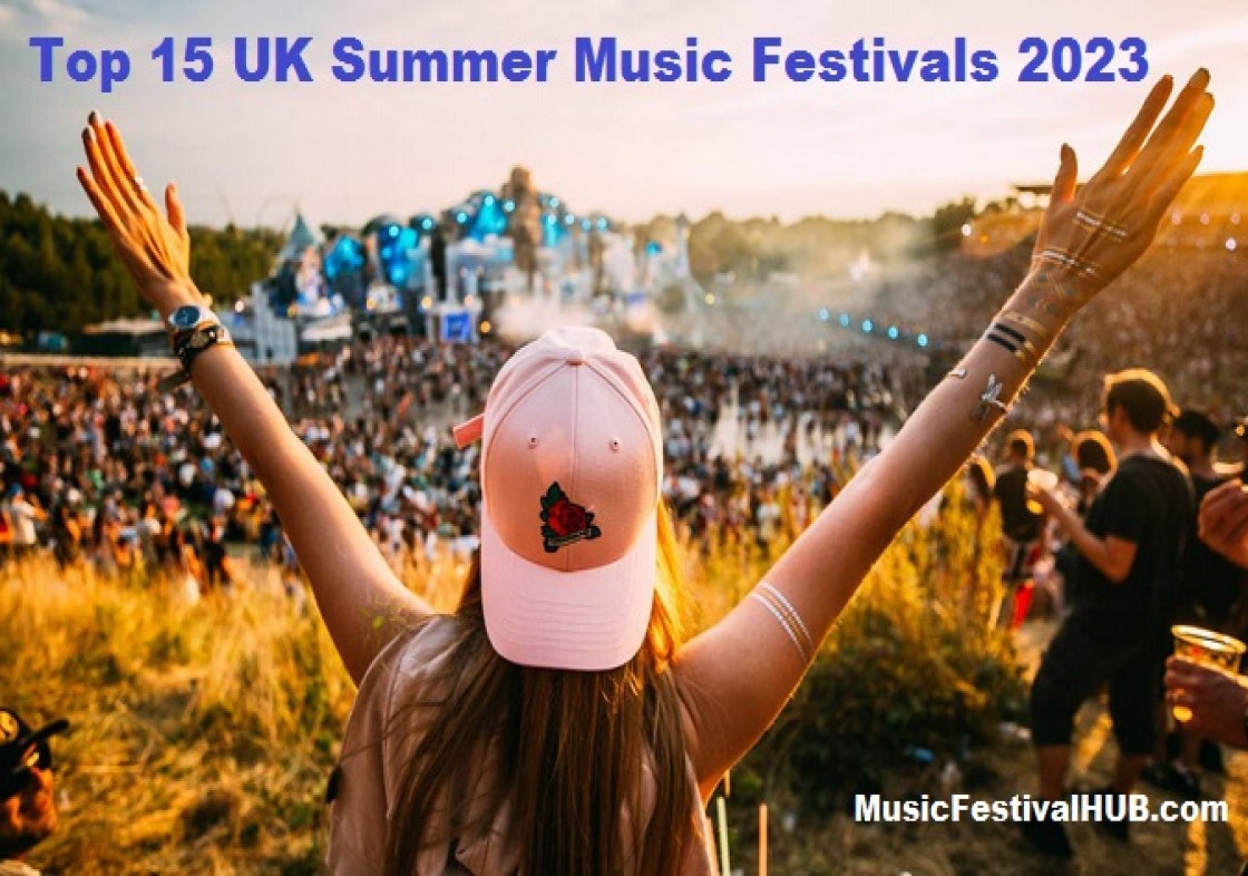 Top 15 UK Summer Music Festivals 2023-2024 Seasons